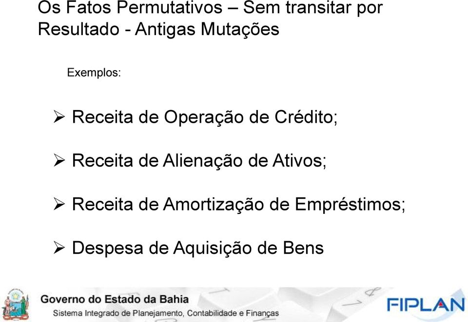 Crédito; Receita de Alienação de Ativos; Receita de