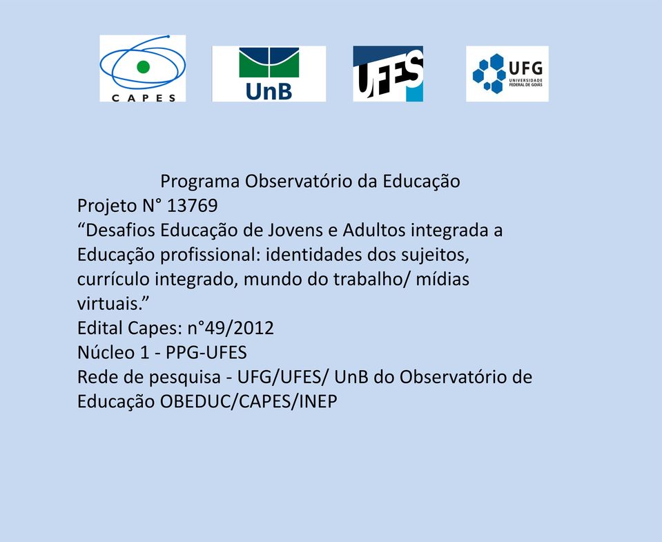 integrado, mundo do trabalho/ mídias virtuais.