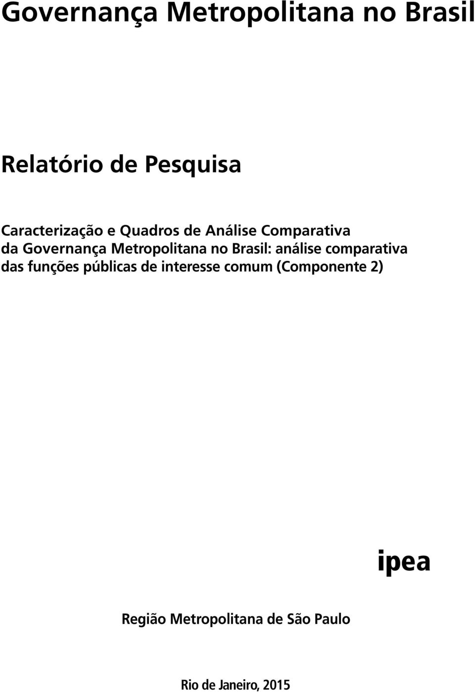 Metropolitana no Brasil: análise comparativa das funções públicas de