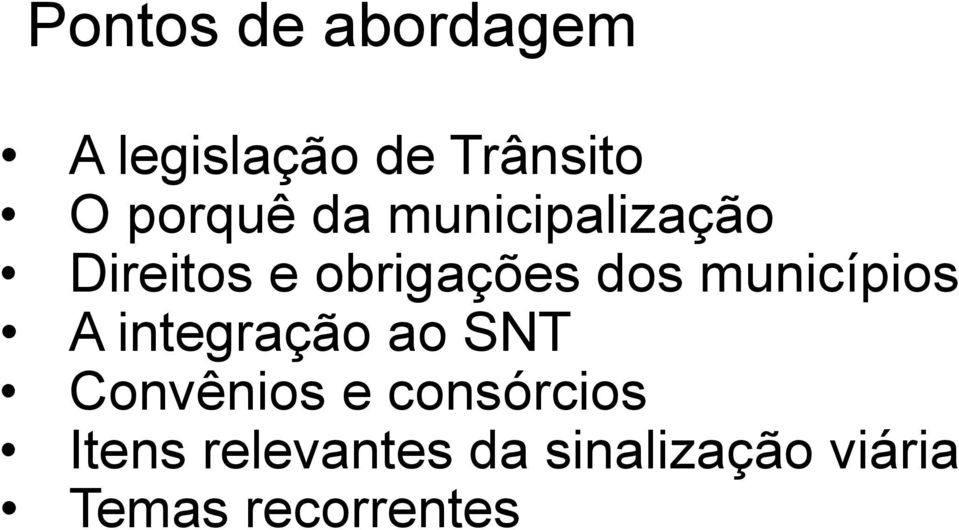 municípios A integração ao SNT Convênios e