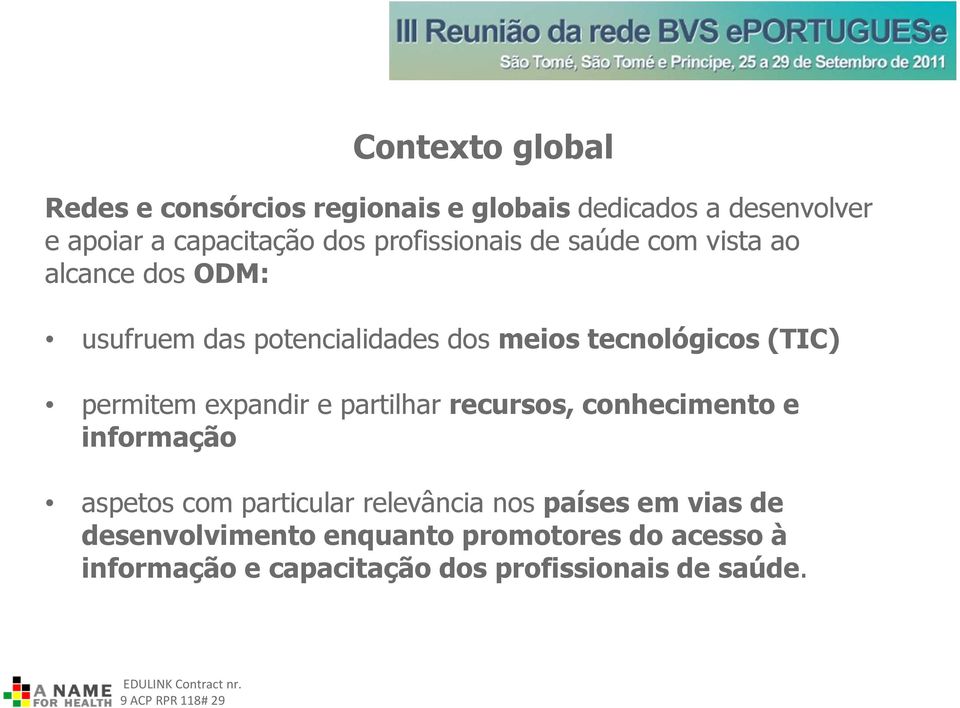 (TIC) permitem expandir e partilhar recursos, conhecimento e informação aspetos com particular relevância nos