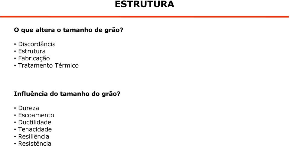 Térmico Influência do tamanho do grão?