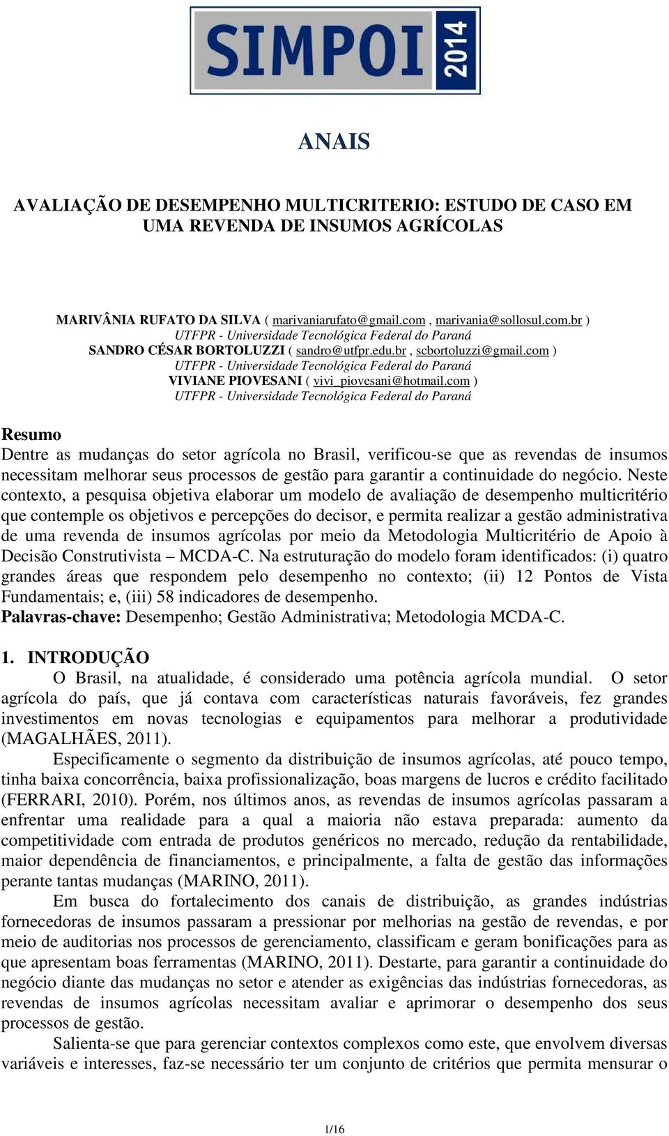 com ) UTFPR - Universidade Tecnológica Federal do Paraná VIVIANE PIOVESANI ( vivi_piovesani@hotmail.