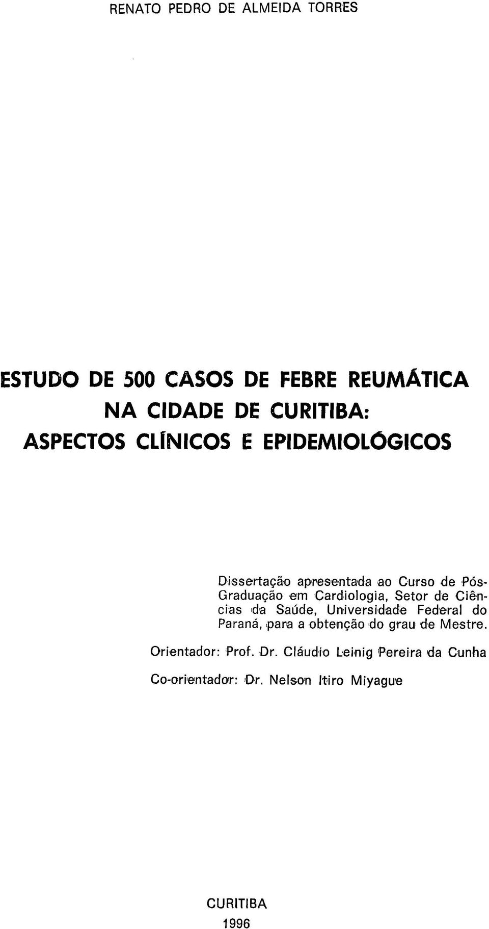 Cardiologia, Setor de Ciências da Saúde, Universidade Federal do Paraná, para a obtenção do grau de