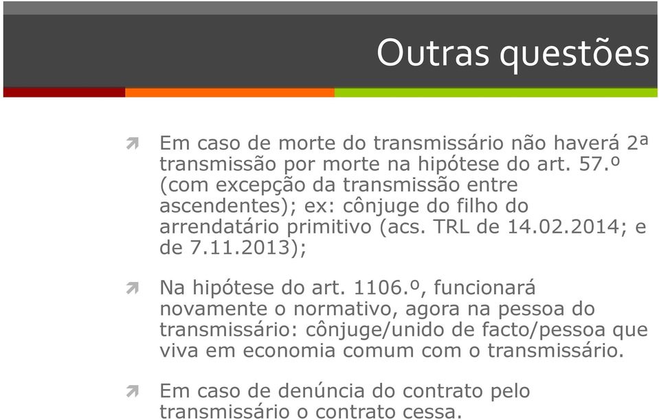2014; e de 7.11.2013); Na hipótese do art. 1106.