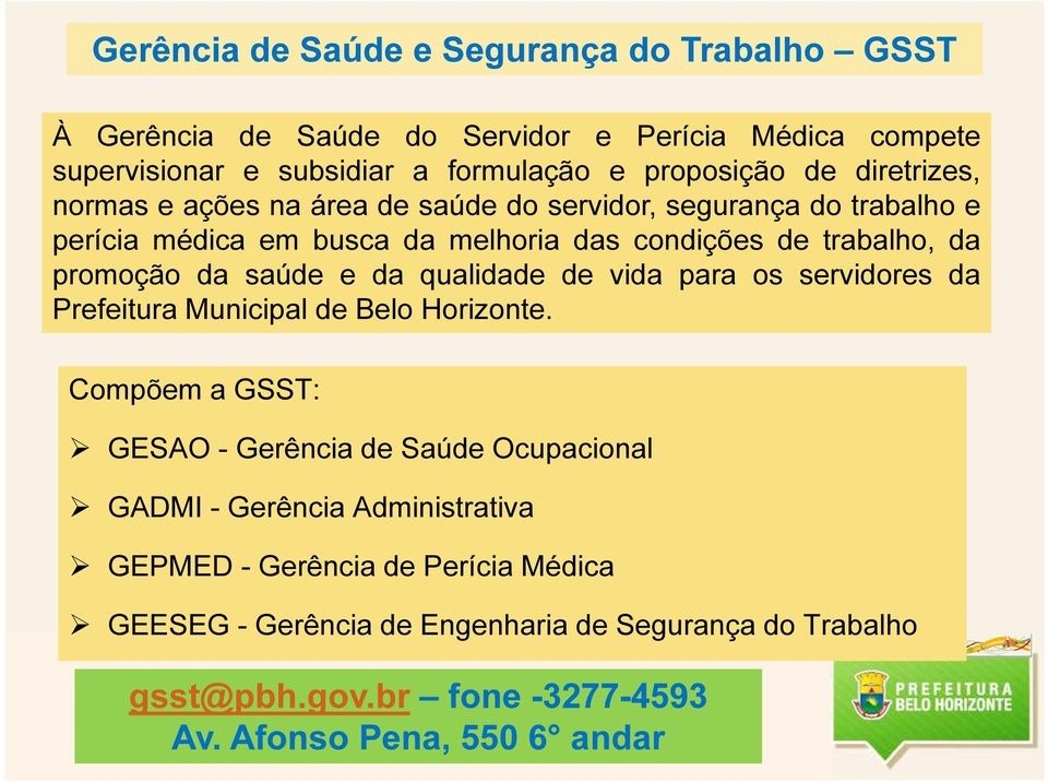 saúde e da qualidade de vida para os servidores da Prefeitura Municipal de Belo Horizonte.