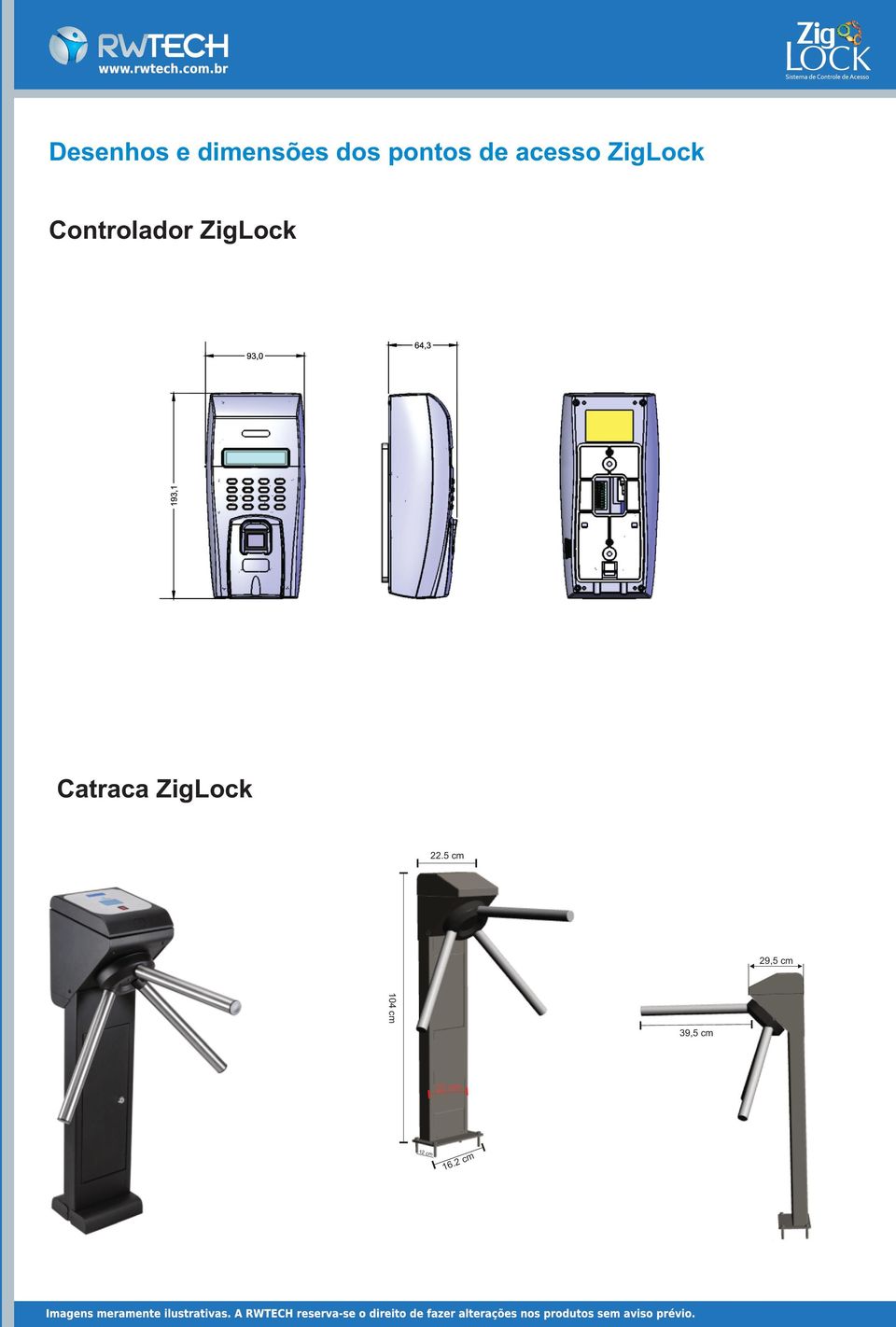 ZigLock Catraca ZigLock 22.