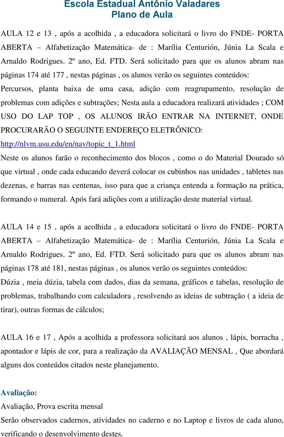 ENDEREÇO ELETRÔNICO: http://nlvm.usu.edu/en/nav/topic_t_1.