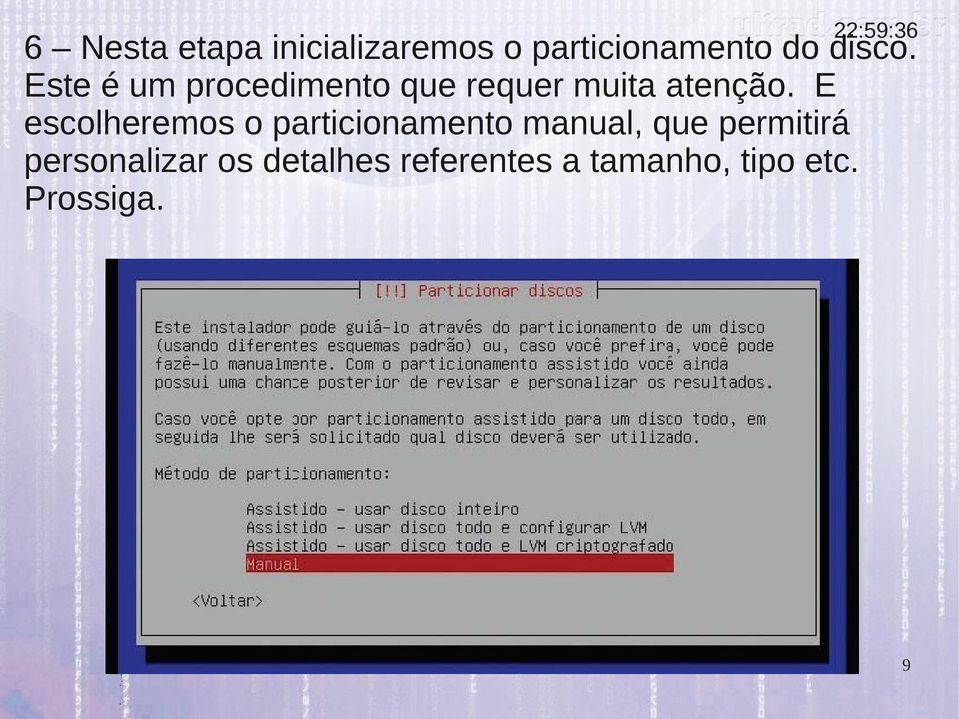 E escolheremos o particionamento manual, que permitirá