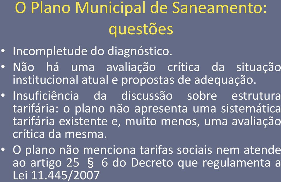 Insuficiência da discussão sobre estrutura tarifária: o plano não apresenta uma sistemática tarifária