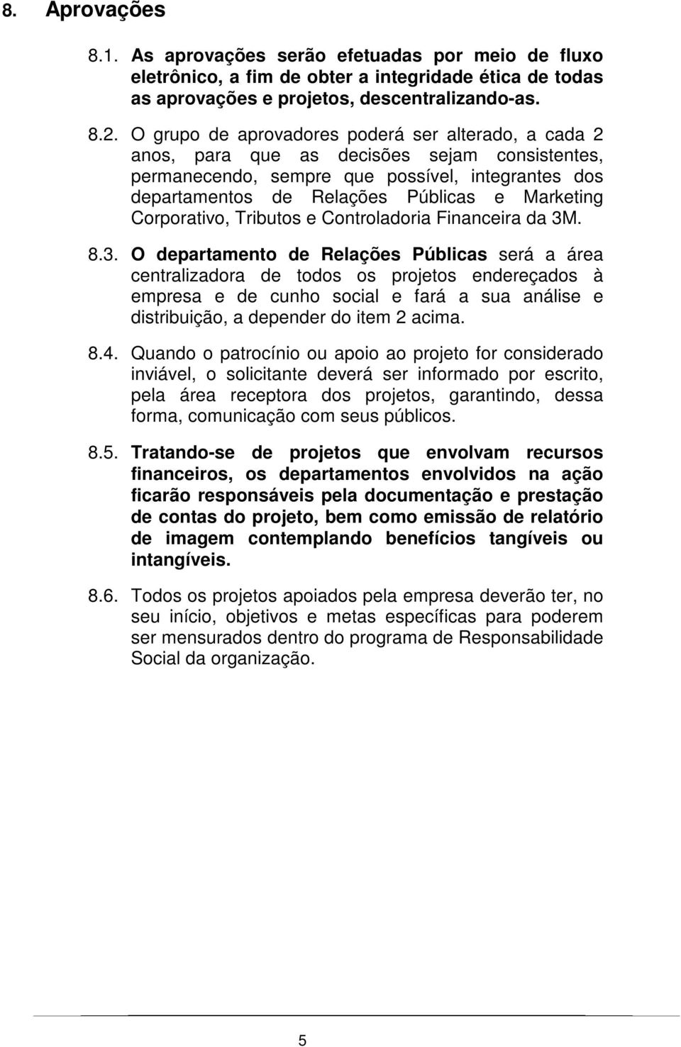 Corporativo, Tributos e Controladoria Financeira da 3M