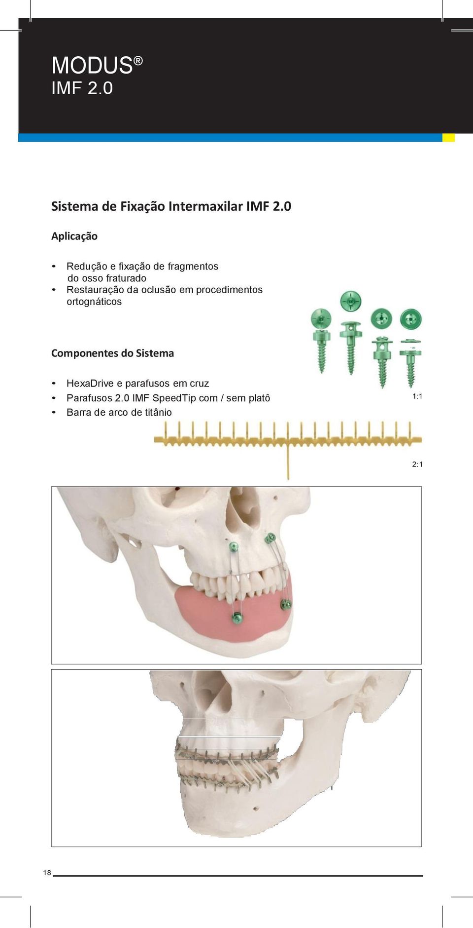 oclusão em procedimentos ortognáticos HexaDrive e parafusos em