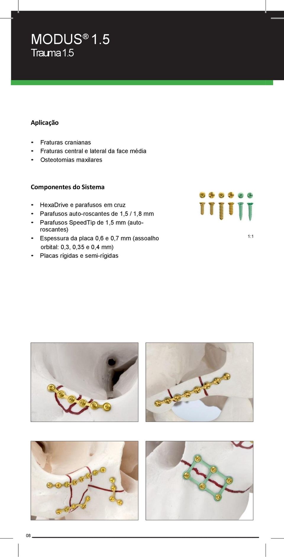 maxilares HexaDrive e parafusos em cruz Parafusos auto-roscantes de 1,5 / 1,8 mm