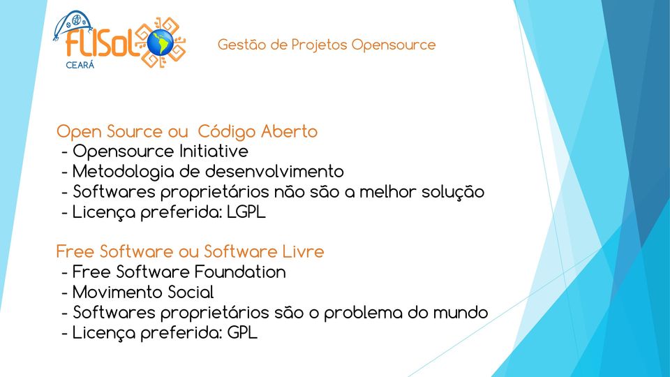 preferida: LGPL Free Software ou Software Livre - Free Software Foundation -