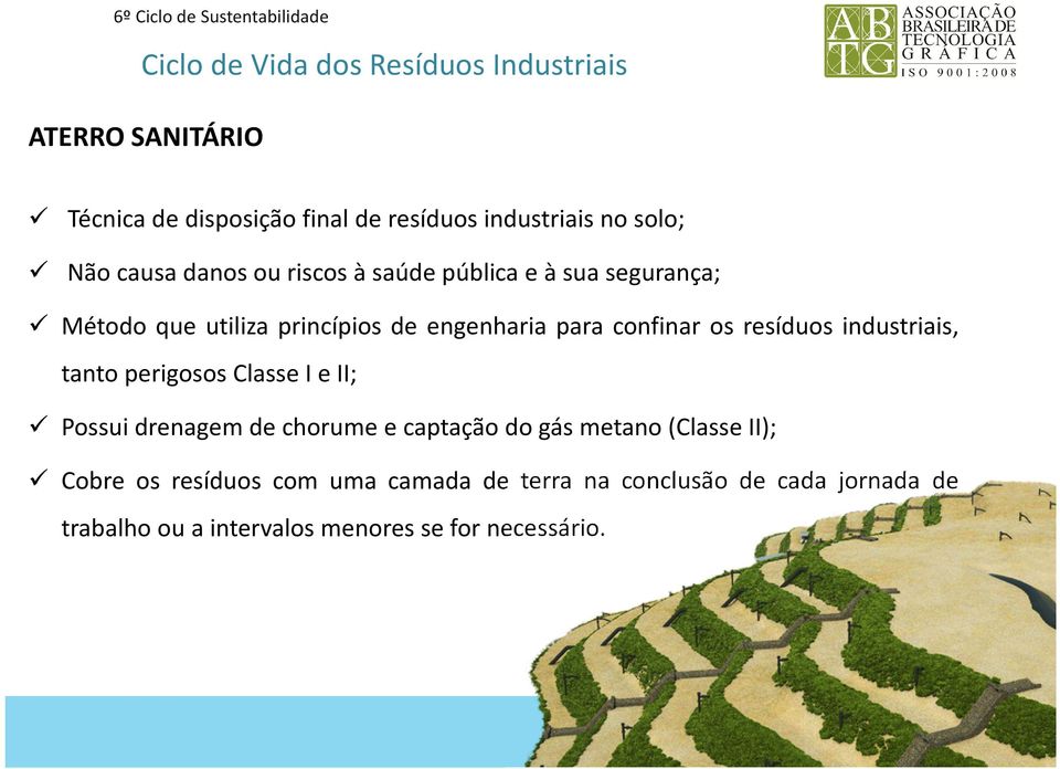 confinar os resíduos industriais, tantoperigososclasseieii;