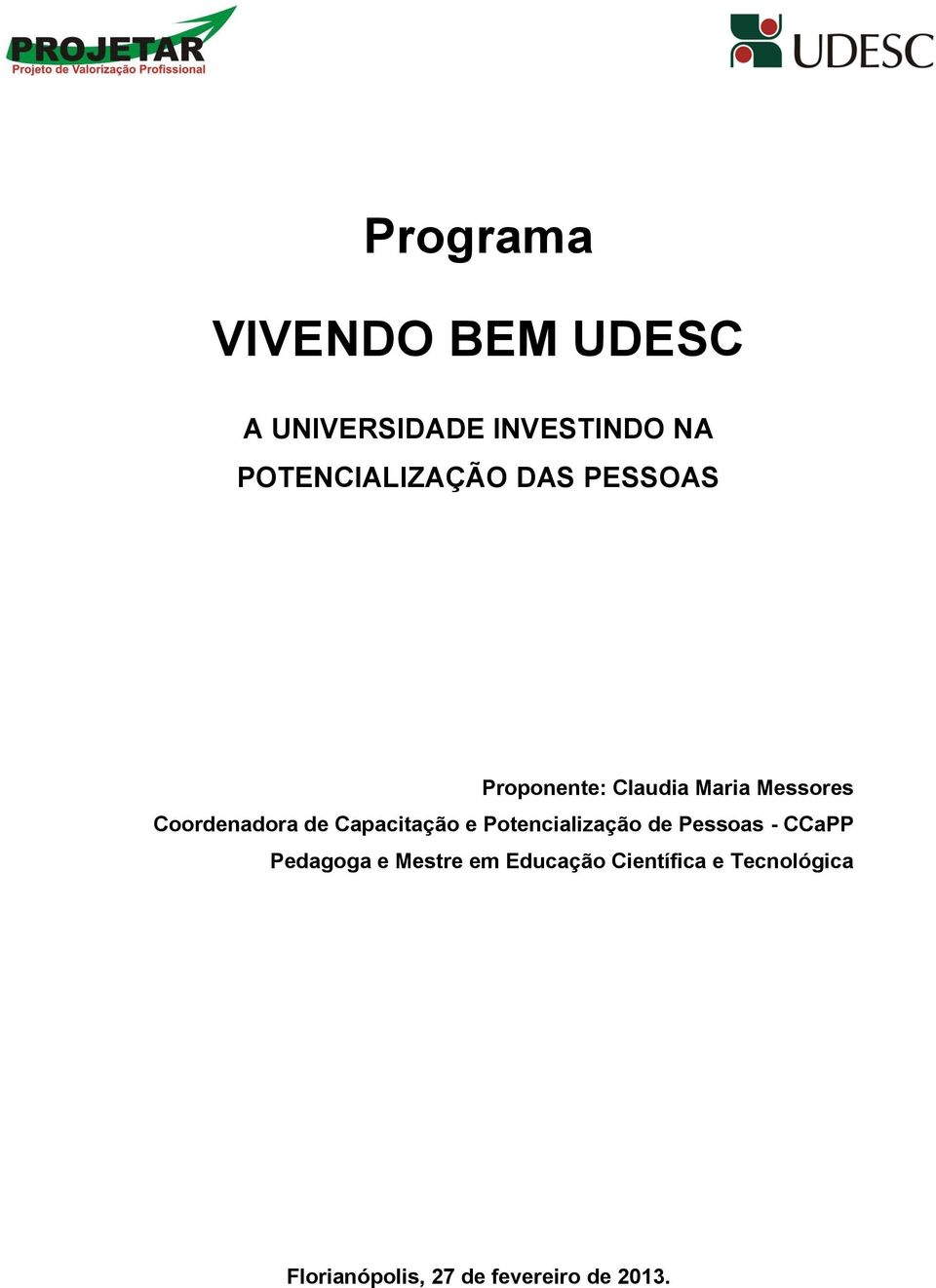 Coordenadora de Capacitação e Potencialização de Pessoas - CCaPP