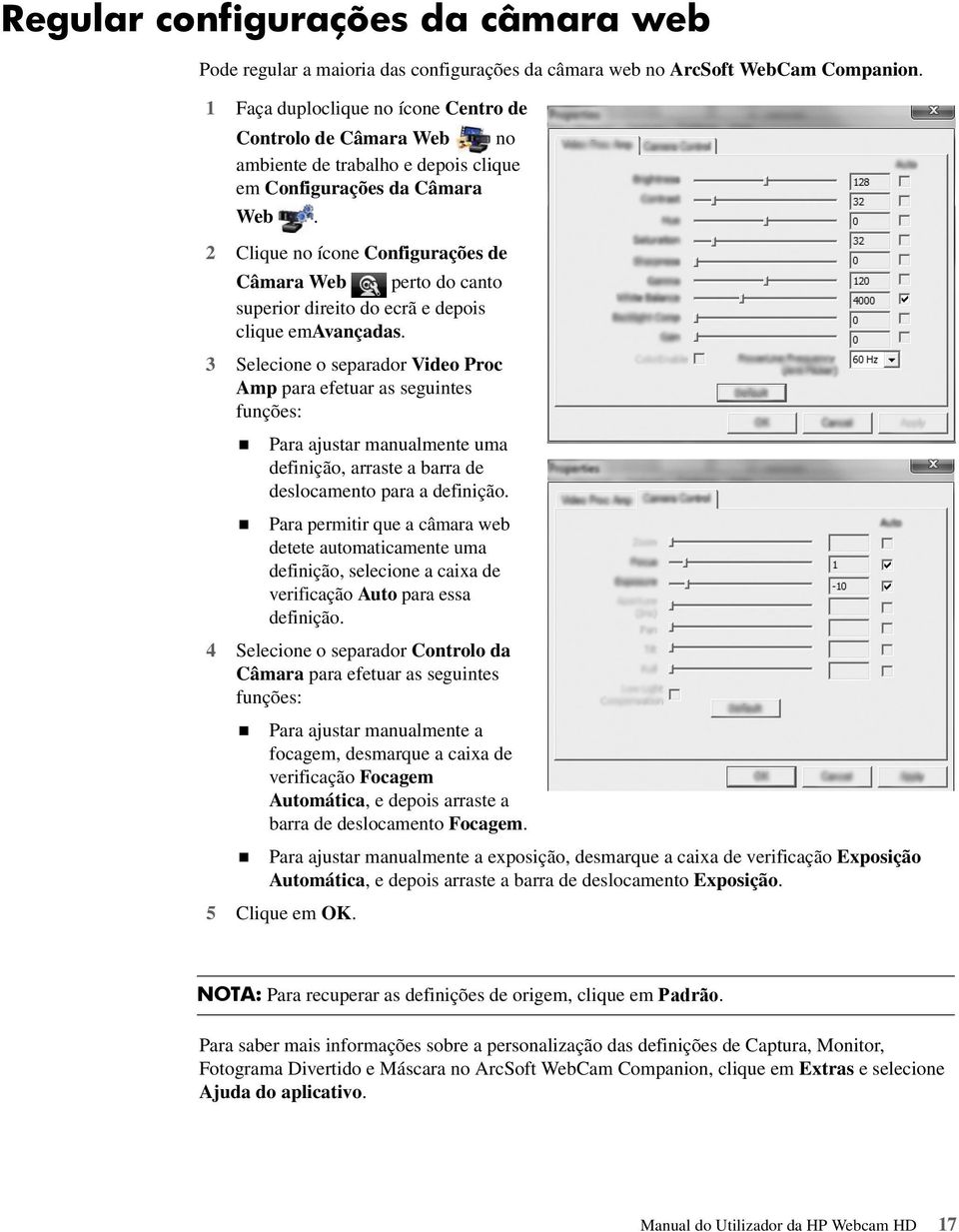 2 Clique no ícone Configurações de Câmara Web perto do canto superior direito do ecrã e depois clique emavançadas.