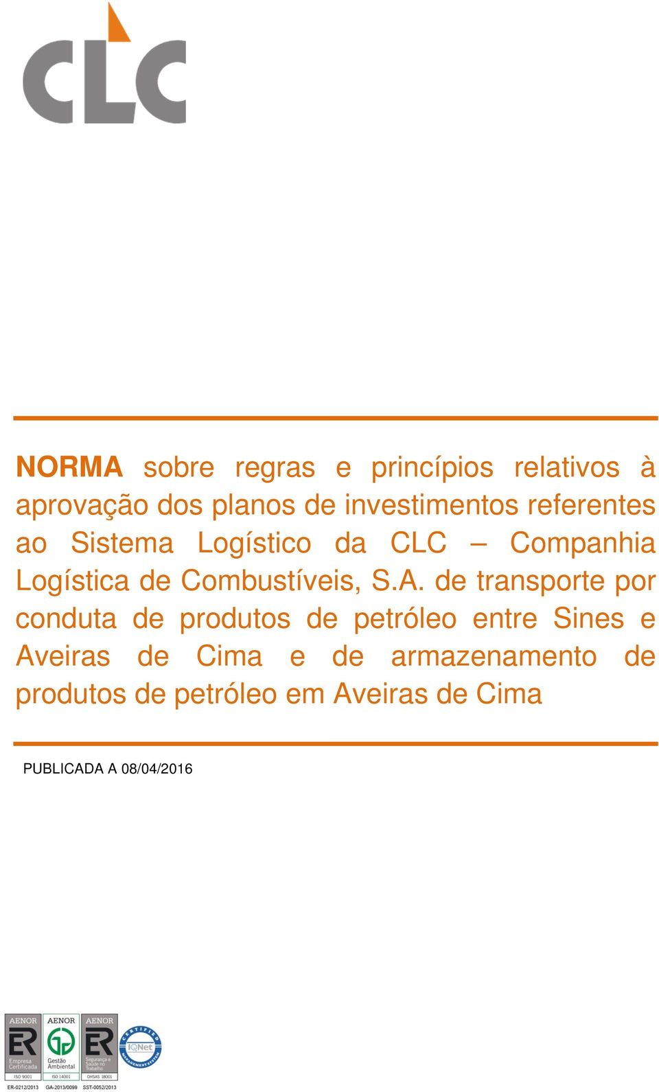 de transporte por conduta de produtos de petróleo entre Sines e Aveiras de Cima e