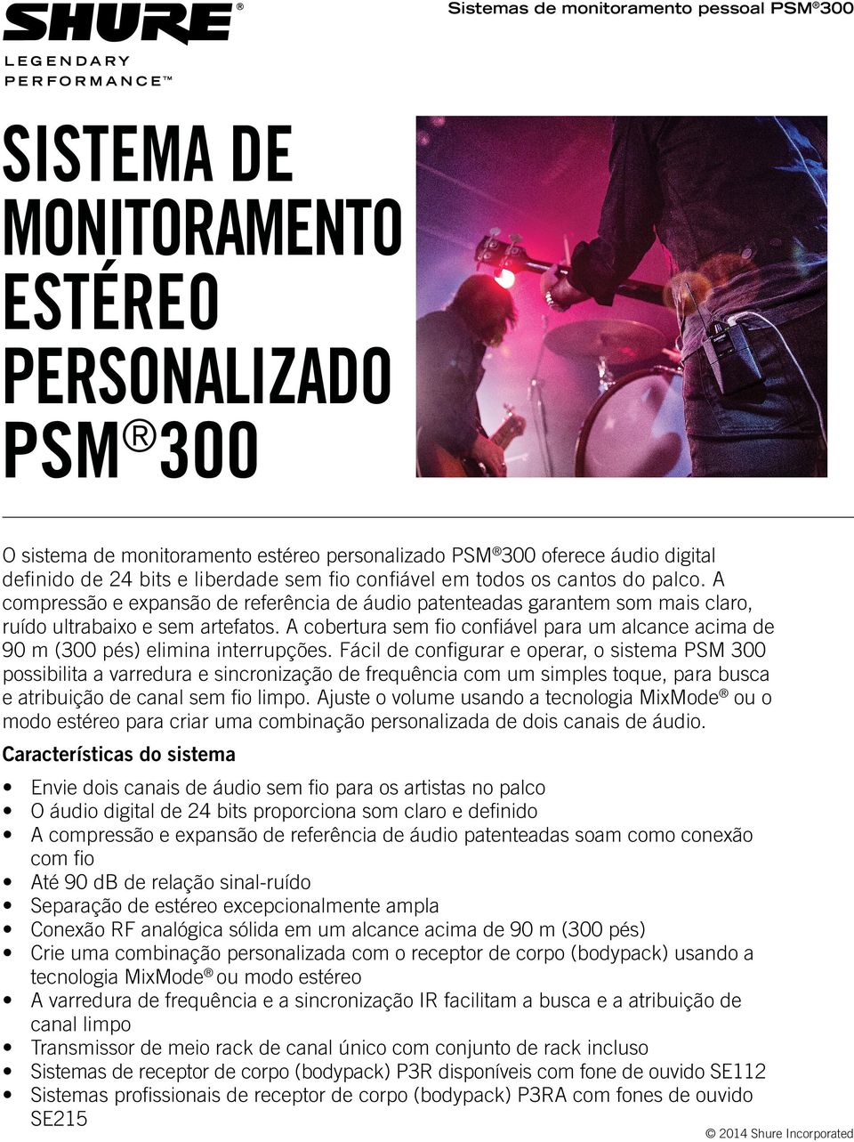 A cobertura sem fio confiável para um alcance acima de 90 m (300 pés) elimina interrupções.