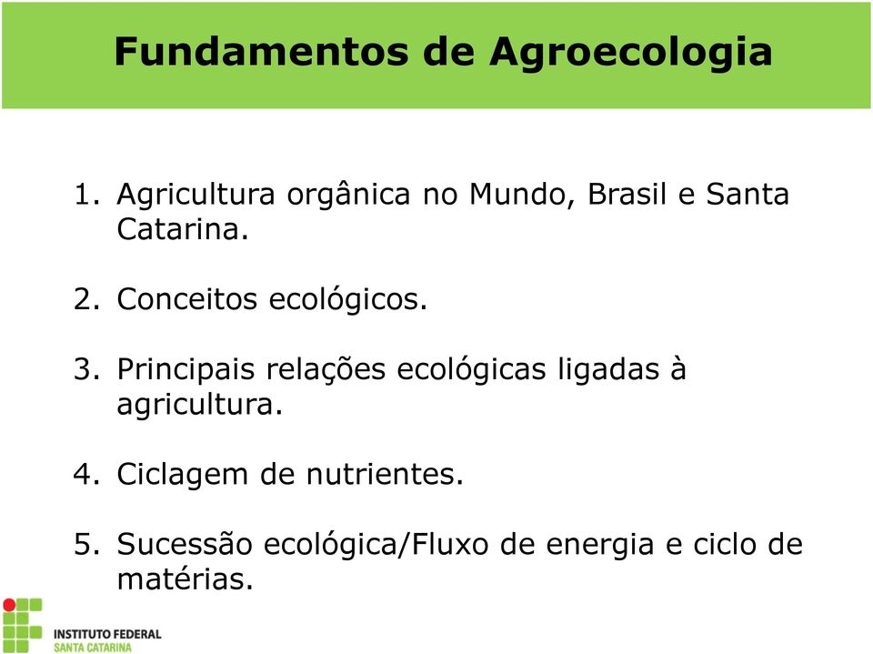 Conceitos ecológicos. 3.