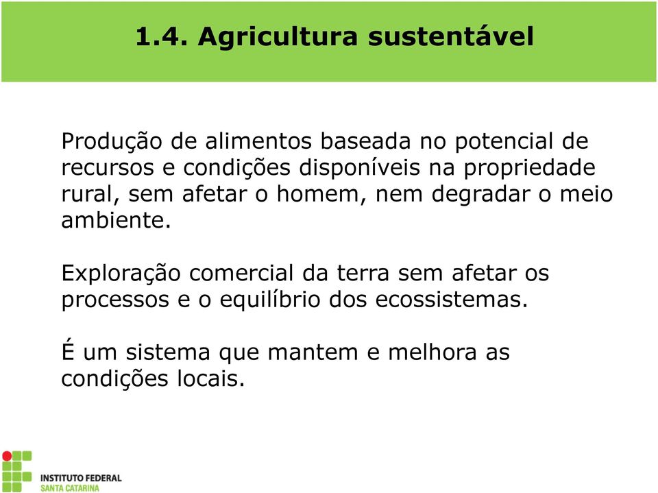 degradar o meio ambiente.