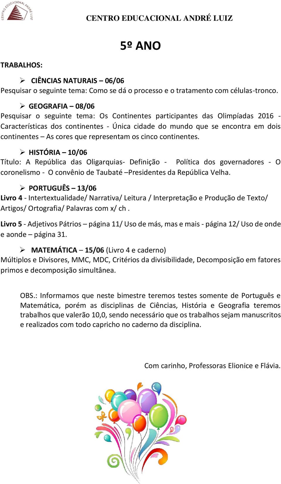 representam os cinco continentes. HISTÓRIA 10/06 Título: A República das Oligarquias- Definição - Política dos governadores - O coronelismo - O convênio de Taubaté Presidentes da República Velha.