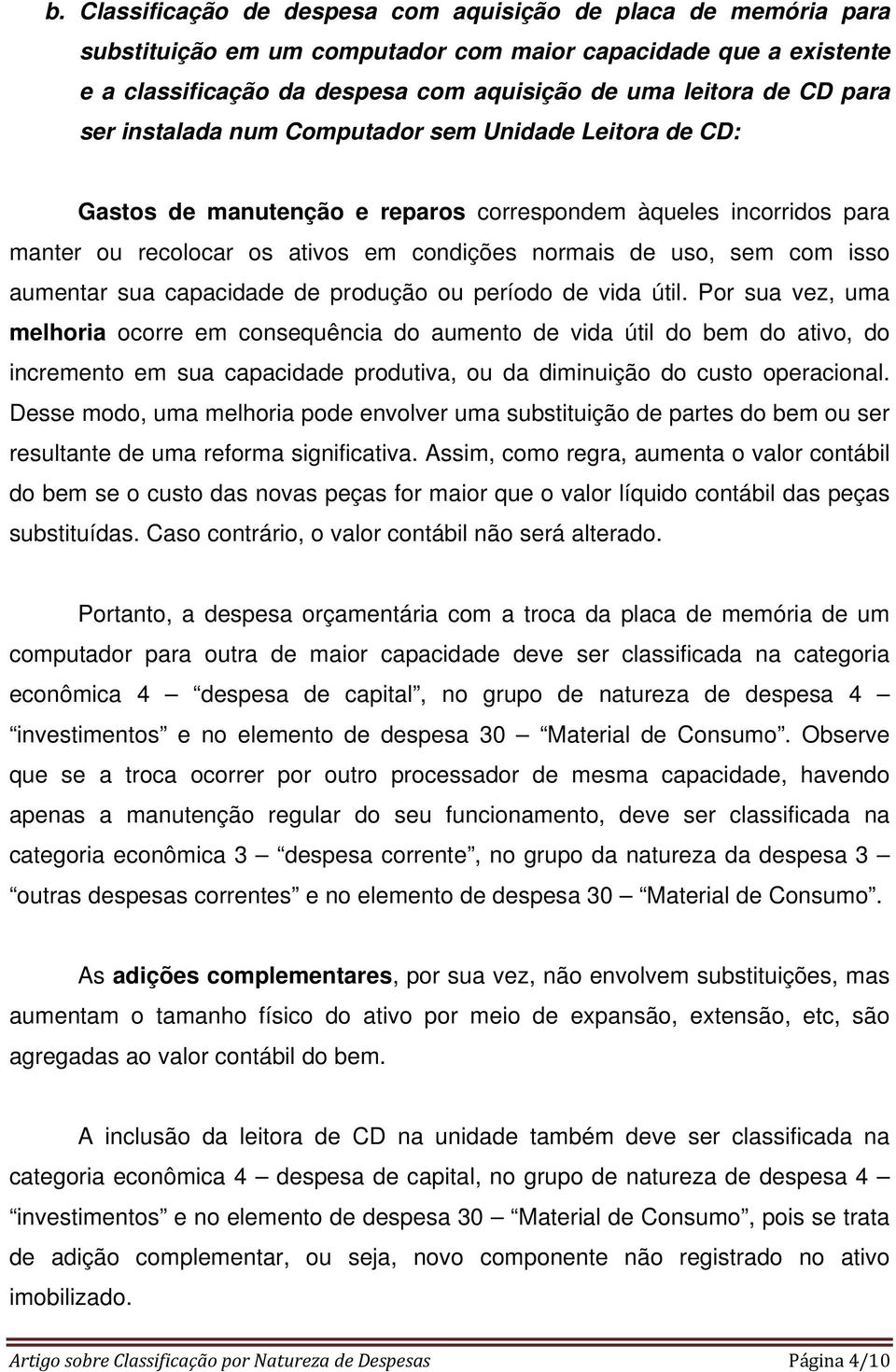 isso aumentar sua capacidade de produção ou período de vida útil.