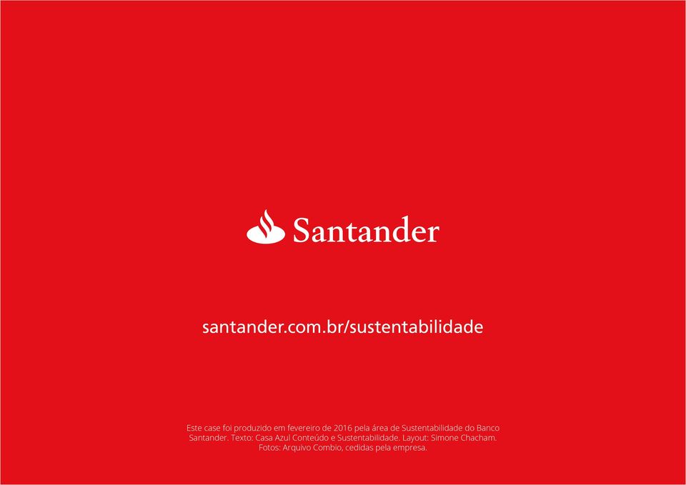 2016 pela área de Sustentabilidade do Banco Santander.