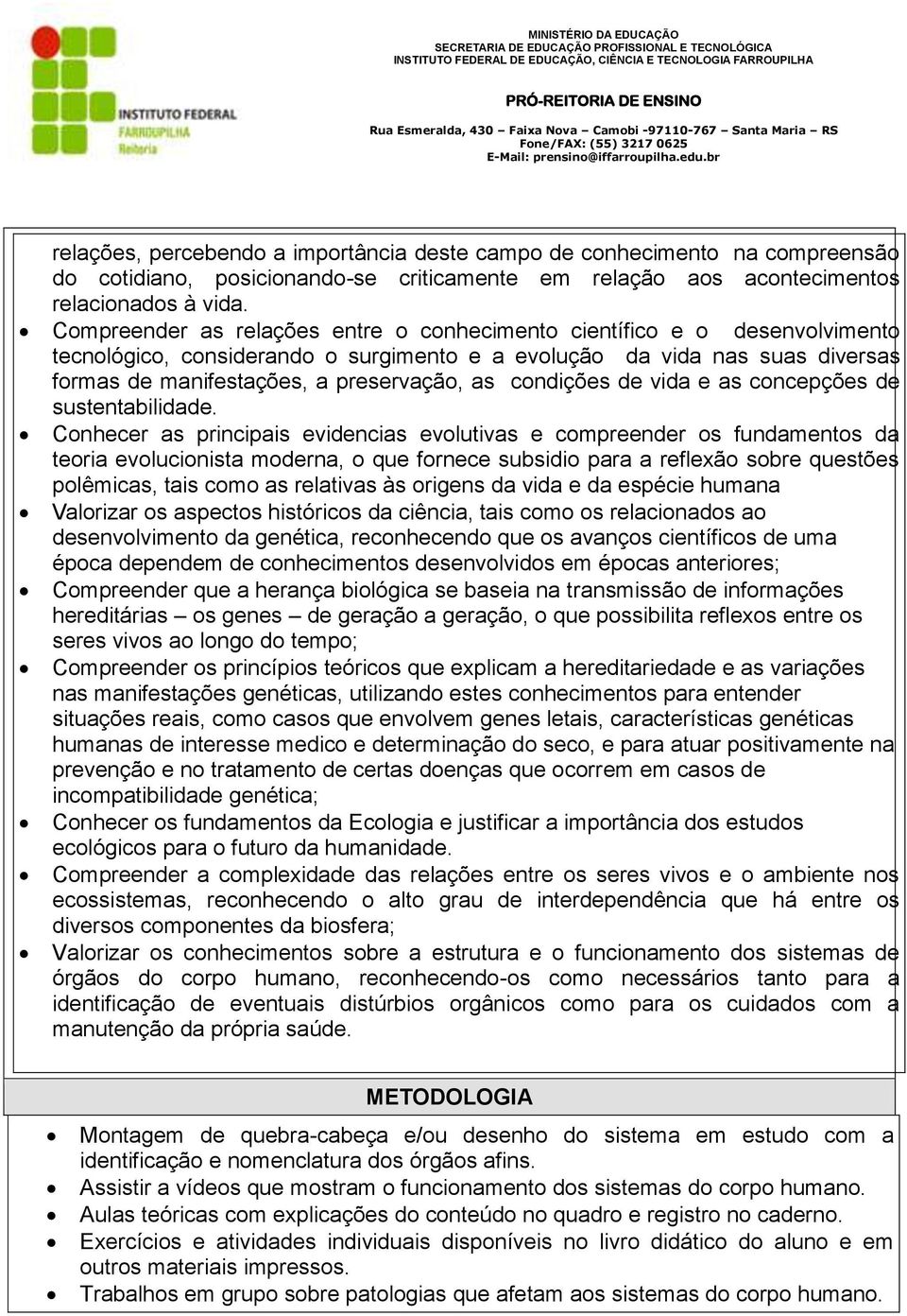 condições de vida e as concepções de sustentabilidade.