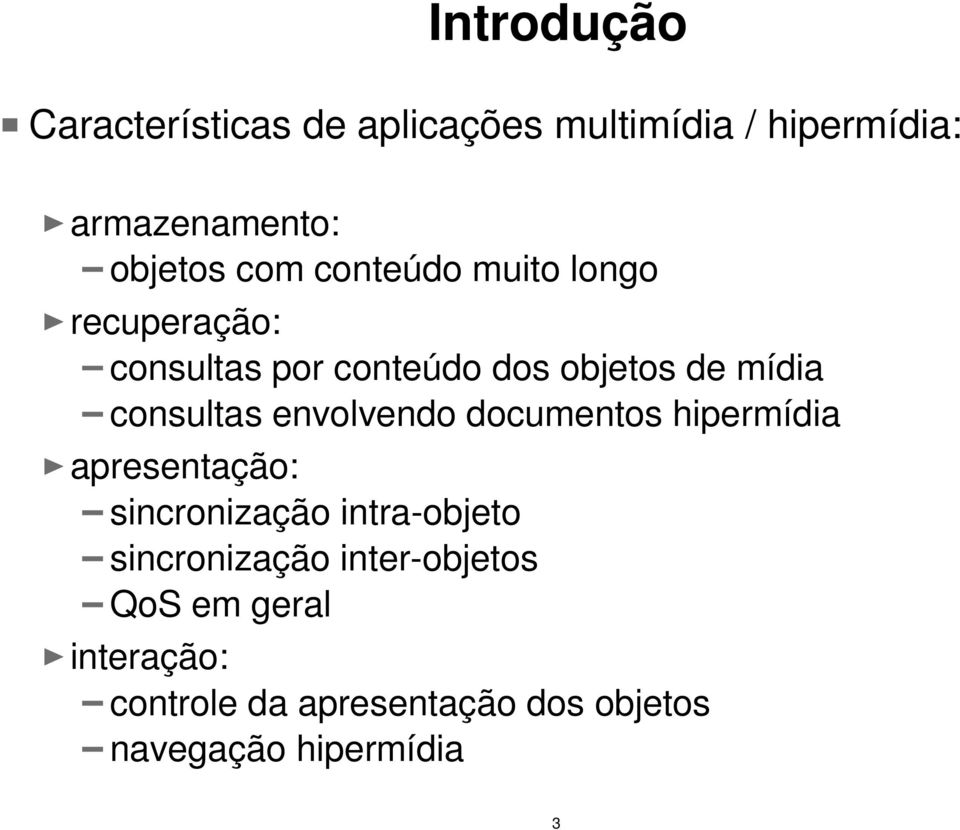 envolvendo documentos hipermídia apresentação: sincronização intra-objeto sincronização