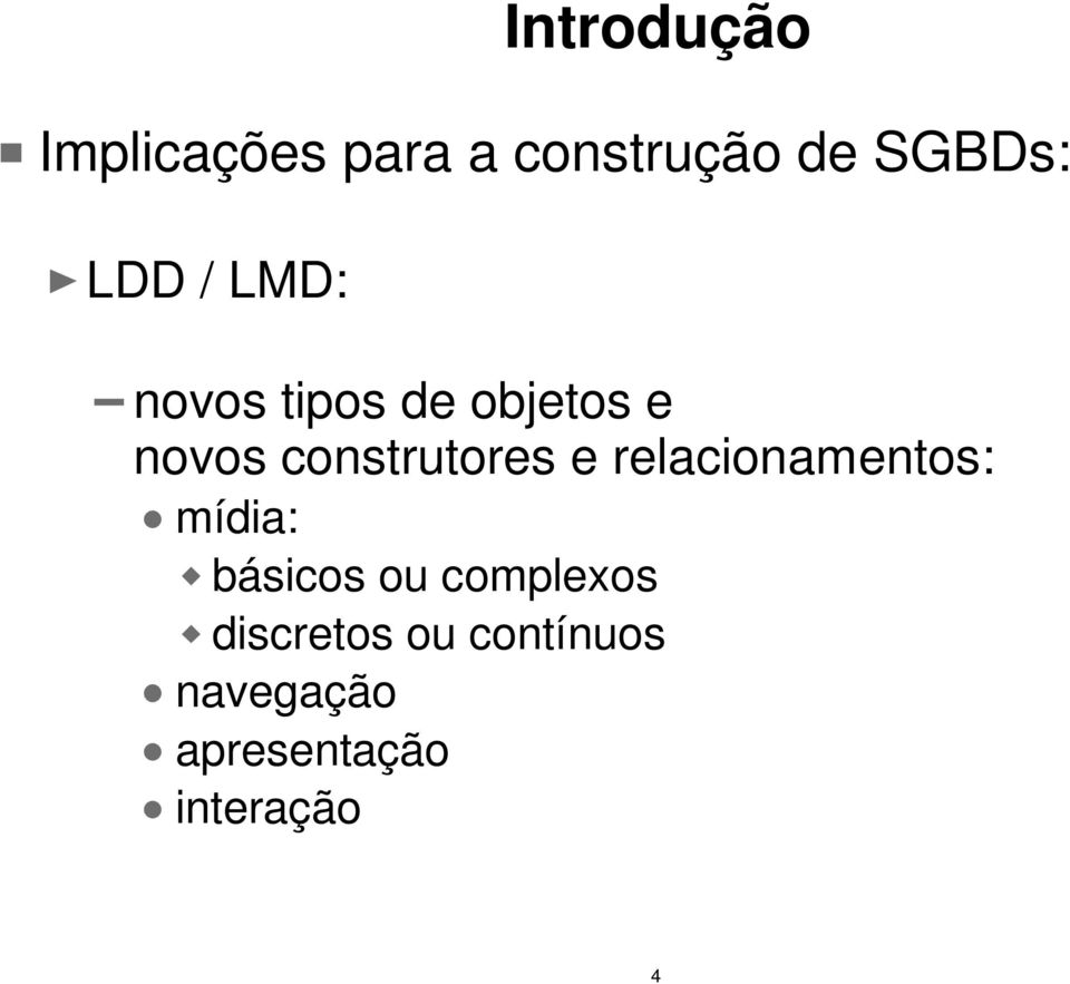 construtores e relacionamentos: mídia: básicos ou