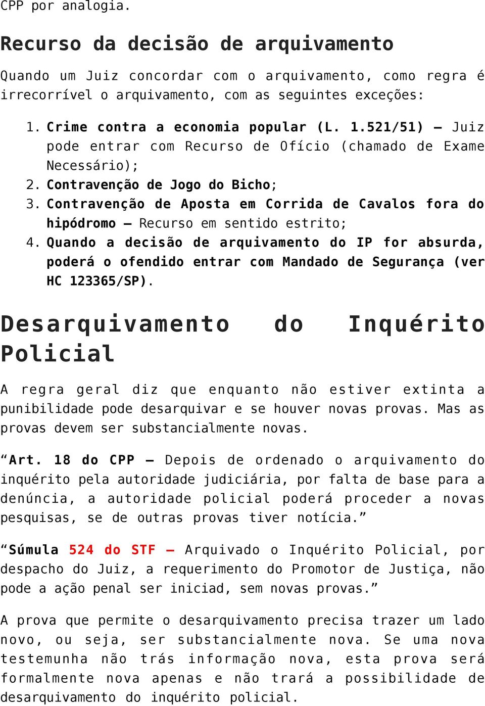 521/51) Juiz pode entrar com Recurso de Ofício (chamado de Exame Necessário); Contravenção de Jogo do Bicho; Contravenção de Aposta em Corrida de Cavalos fora do hipódromo Recurso em sentido estrito;