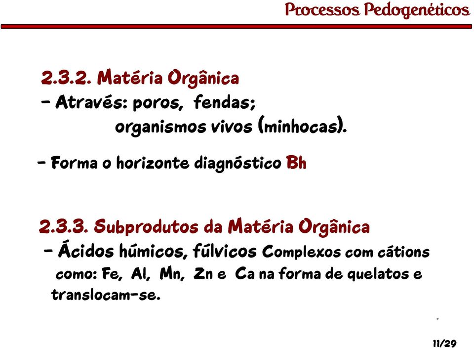 3. Subprodutos da Matéria Orgânica - Ácidos húmicos, fúlvicos