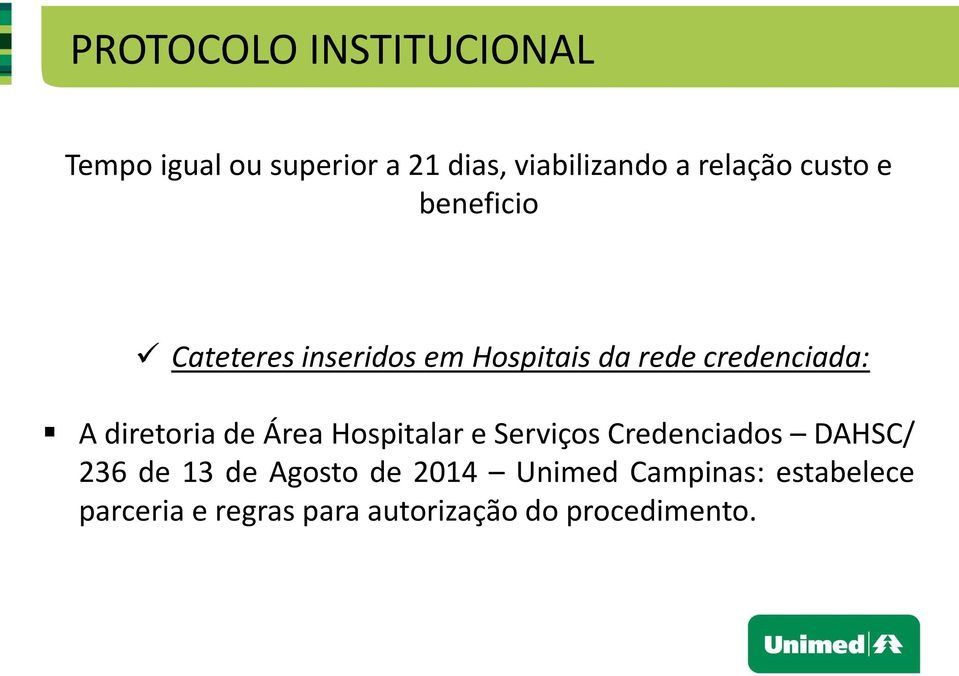 A diretoria de Área Hospitalar e Serviços Credenciados DAHSC/ 236 de 13 de