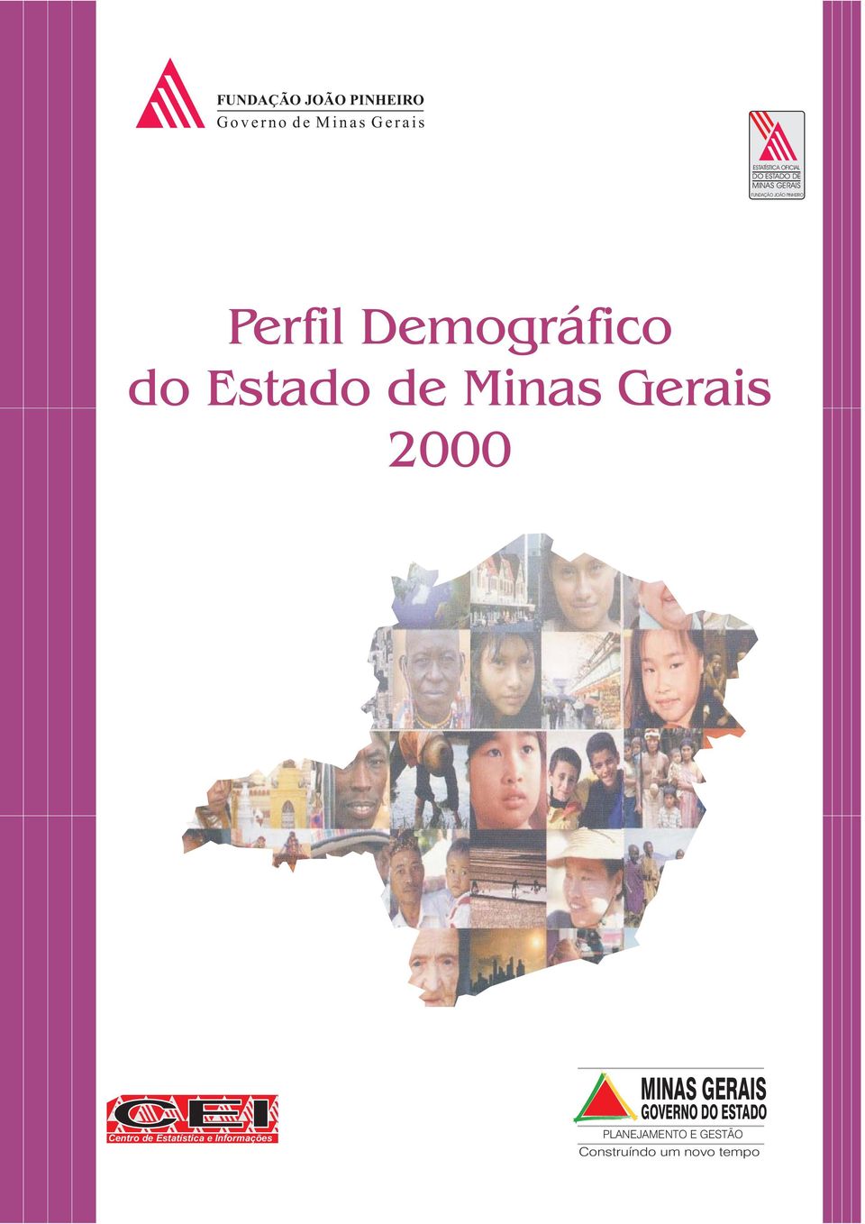 Estado de Minas Gerais 2000 CEI Centro de Estatística e Informações