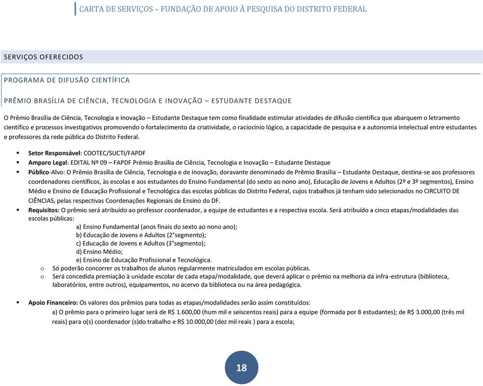 autnmia intelectual entre estudantes e prfessres da rede pública d Distrit Federal.