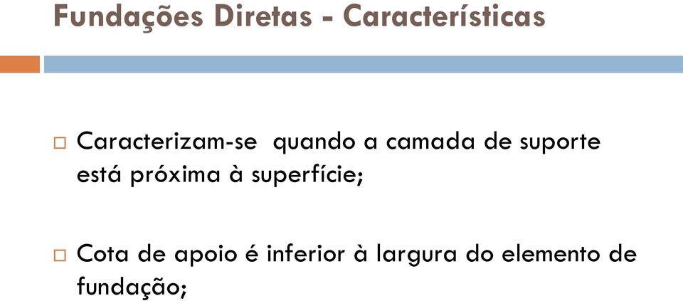 suporte está próxima à superfície; Cota