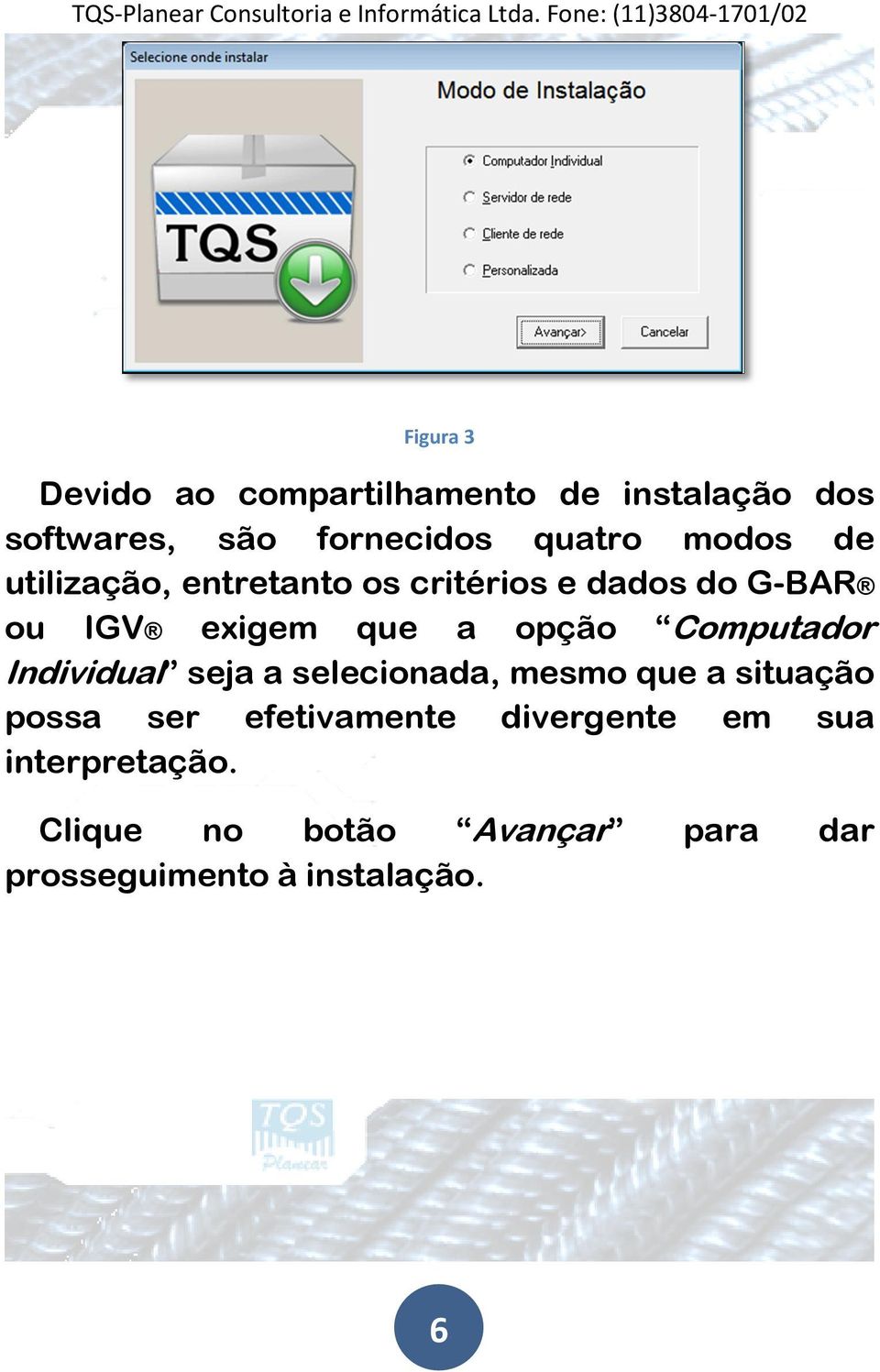 Computador Individual seja a selecionada, mesmo que a situação possa ser efetivamente