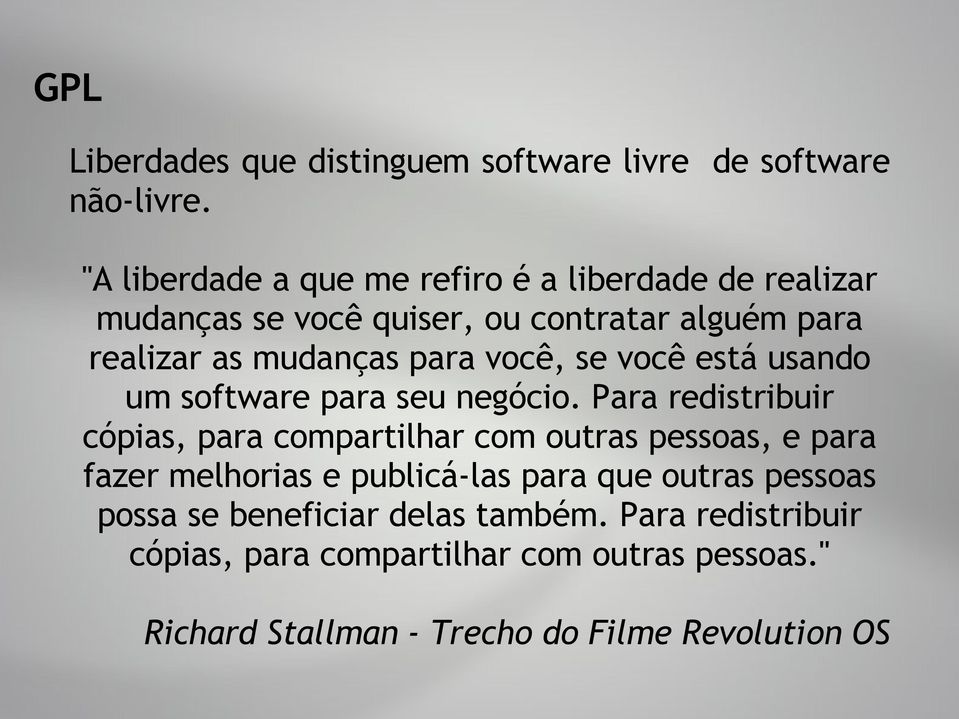 você, se você está usando um software para seu negócio.