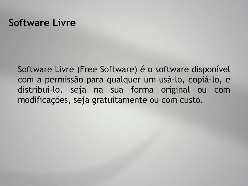 usá-lo, copiá-lo, e distribuí-lo, seja na sua forma