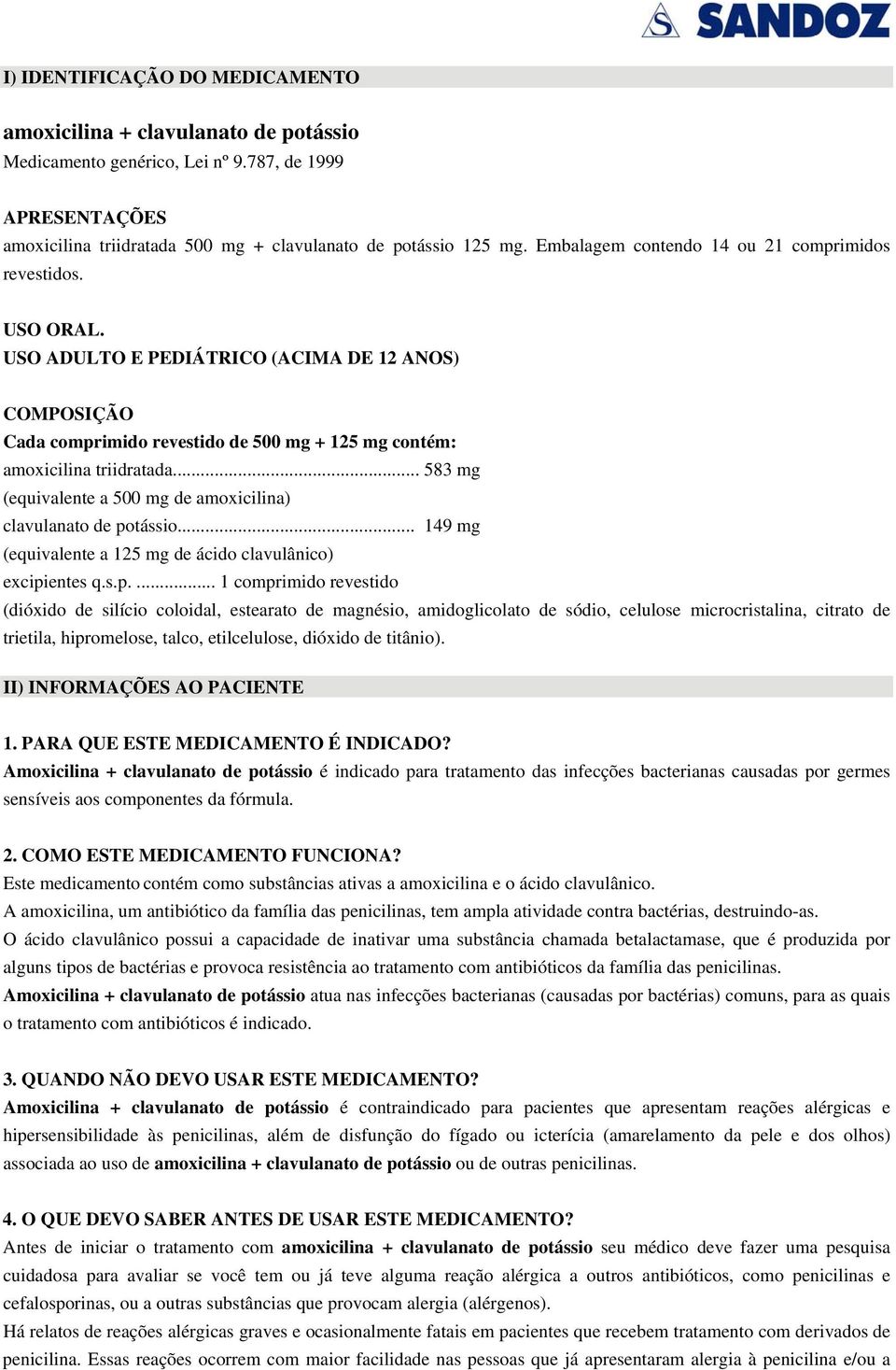 .. 583 mg (equivalente a 500 mg de amoxicilina) clavulanato de po