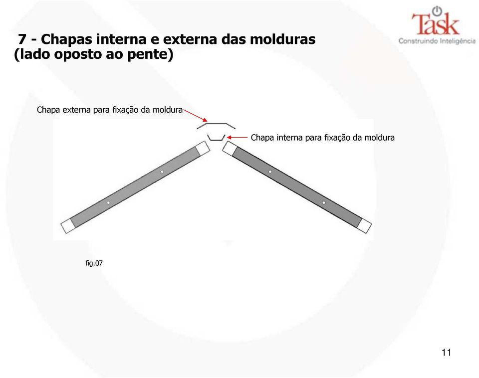 Chapa externa para fixação da moldura