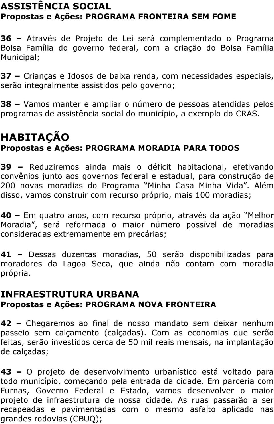 assistência social do município, a exemplo do CRAS.
