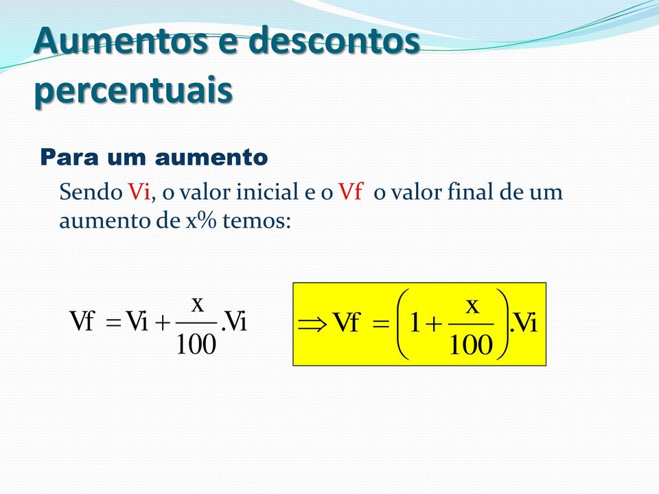 o Vf o valor final de um aumento de x%