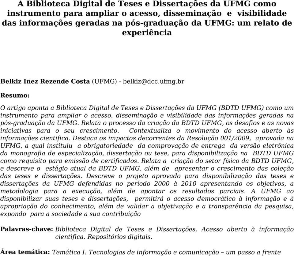 experiência Belkiz Inez Rezende Costa (UFMG) - belkiz@dcc.ufmg.