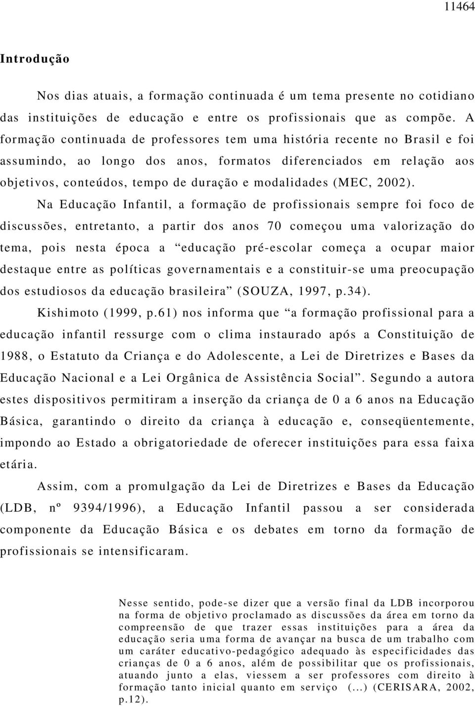 (MEC, 2002).