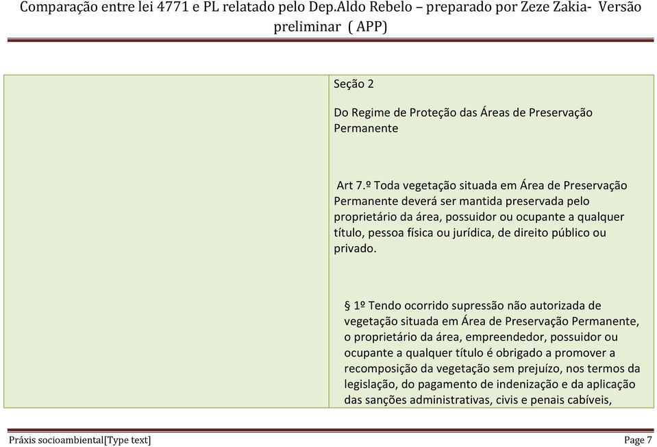 ou jurídica, de direito público ou privado.