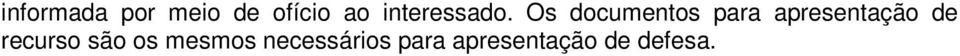 Os documentos para apresentação de