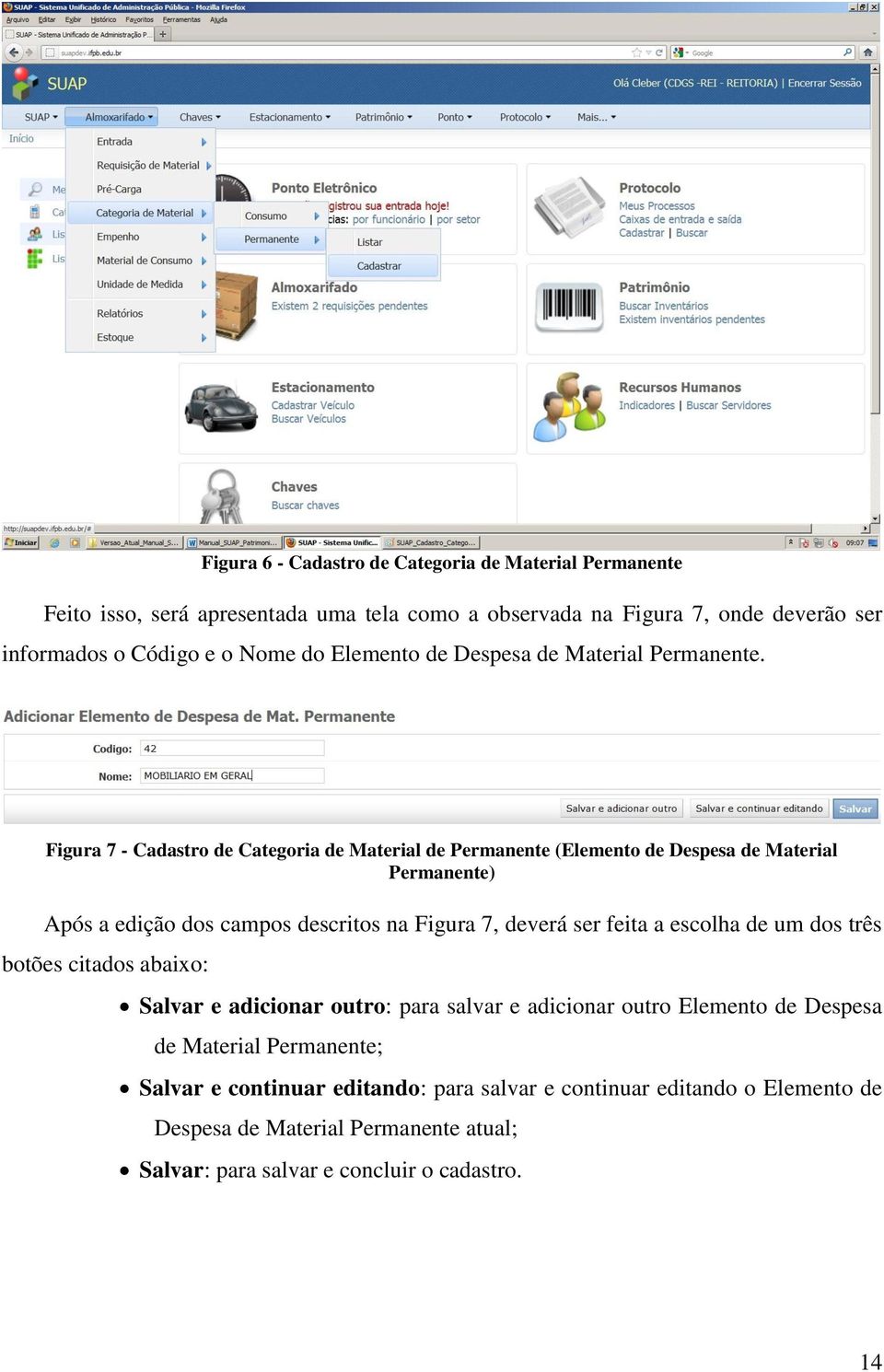 Figura 7 - Cadastro de Categoria de Material de Permanente (Elemento de Despesa de Material Permanente) Após a edição dos campos descritos na Figura 7, deverá ser feita a