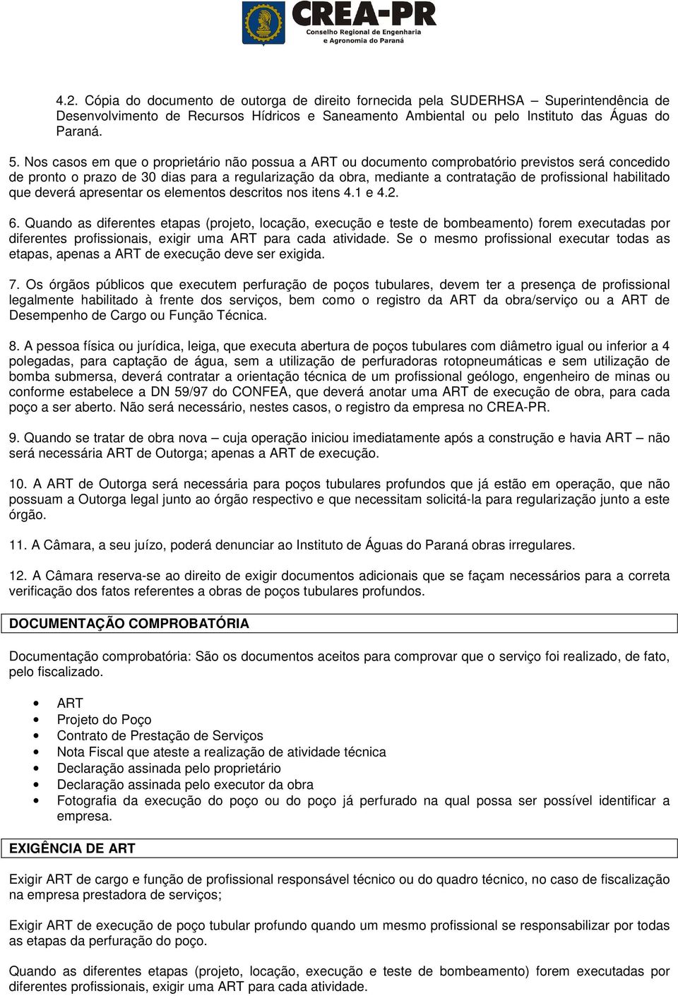 habilitado que deverá apresentar os elementos descritos nos itens 4.1 e 4.2. 6.